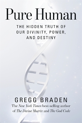 Pure Human - Gregg Braden