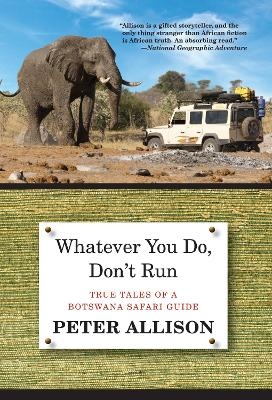 Whatever You Do, Don't Run - Peter Allison