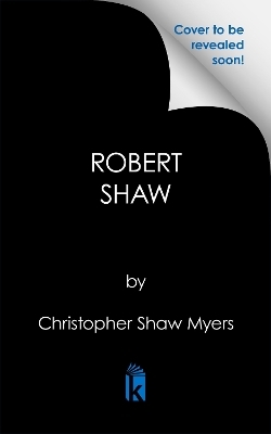 Robert Shaw - Christopher Shaw Myers