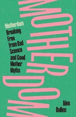 Motherdom - Alex Bollen