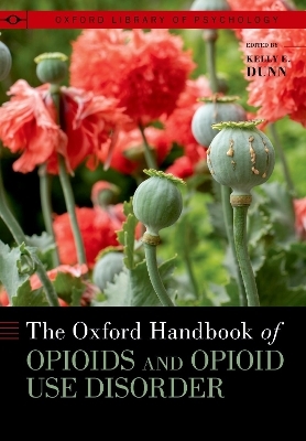 The Oxford Handbook of Opioids and Opioid Use Disorder - 