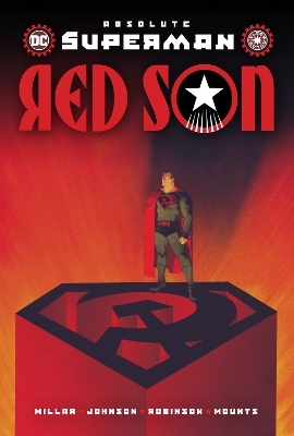 Absolute Superman: Red Son - Mark Millar, Kilian Plunkett