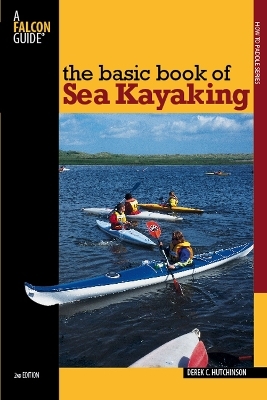 Basic Book of Sea Kayaking - Derek C. Hutchinson