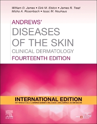 Andrews' Diseases of the Skin, International Edition - William D. James, Dirk M. Elston, James R. Treat, Misha A. Rosenbach