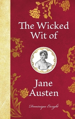 The Wicked Wit of Jane Austen - Dominique Enright