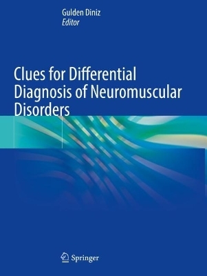 Clues for Differential Diagnosis of Neuromuscular Disorders - 