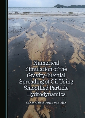 Numerical Simulation of the Gravity-Inertial Spreading of Oil Using Smoothed Particle Hydrodynamics - Carlos Alberto Dutra Fraga Filho