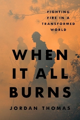 When It All Burns - Jordan Thomas