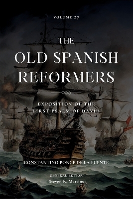 The Old Spanish Reformers - Constantino Ponce de la Fuente