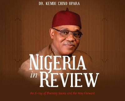 Nigeria in Review - Dr Kemdi Chino Opara