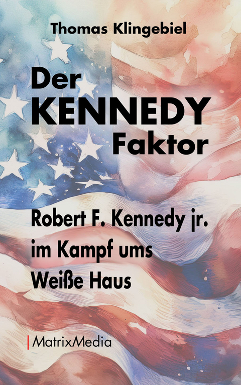 Der KENNEDY Faktor - Thomas Klingebiel