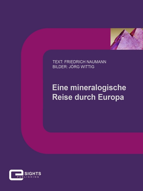 Eine mineralogische Reise durch Europa - Friedrich Naumann