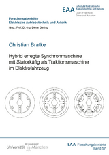 Hybrid erregte Synchronmaschine mit Statorkäfig als Traktionsmaschine im Elektrofahrzeug - Christian Bratke