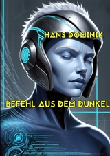 Befehl aus dem Dunkel - Hans Dominik