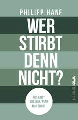 Wer stirbt denn nicht? - Philipp Hanf