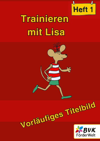 Trainieren mit Lisa - Heft 1 - Markus Fegers, Monika Schiffmann, Helga Seidel-Reichenberg