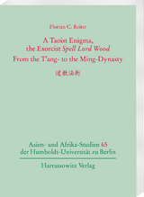 A Taoist Enigma, the Exorcist <i>Spell Lord Wood</i>. From the T´ang- to the Ming-Dynasty 道教法術 - Florian C. Reiter