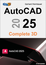 AutoCAD 2025 Complete 3D - Gerhard Weinhäusel