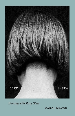 Like the Sea - Carol Mavor