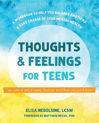 Thoughts and Feelings for Teens - Elisa Nebolsine