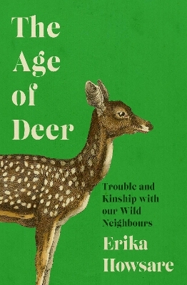 The Age of Deer - Erika Howsare