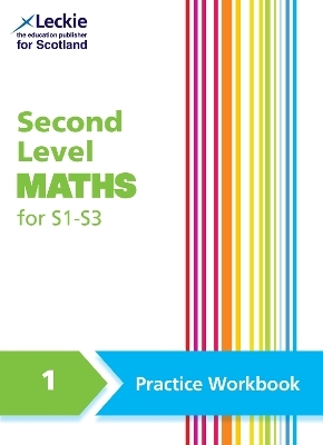 Second Level Maths Practice Workbook 1 for S1 – S3 - Linda Lapere, Craig Lowther, Carol Lyon