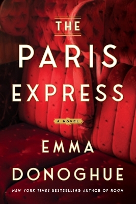 The Paris Express - Emma Donoghue