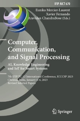 Computer, Communication, and Signal Processing. AI, Knowledge Engineering and IoT for Smart Systems - 