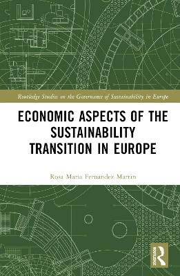 Economic Aspects of the Sustainability Transition in Europe - Rosa Maria Fernandez Martin