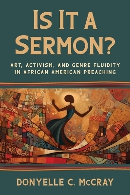 Is It a Sermon? - Donyelle C McCray