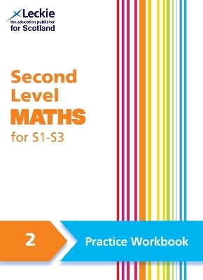 Second Level Maths Practice Workbook 2 for S1 – S3 - Karen Hart, Craig Lowther, Carol Lyon