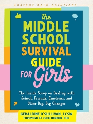 The Middle School Survival Guide for Girls - Geraldine O'Sullivan, Lucie Hemmen