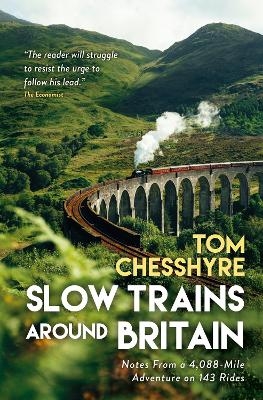 Slow Trains Around Britain - Tom Chesshyre