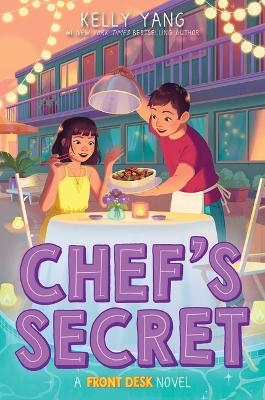 Chef's Secret (Front Desk #6) - Kelly Yang