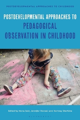 Postdevelopmental Approaches to Pedagogical Observation in Childhood - 