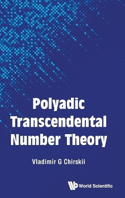 Polyadic Transcendental Number Theory - Vladimir G Chirskii