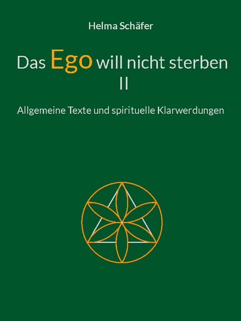 Das Ego will nicht sterben II - Helma Schäfer