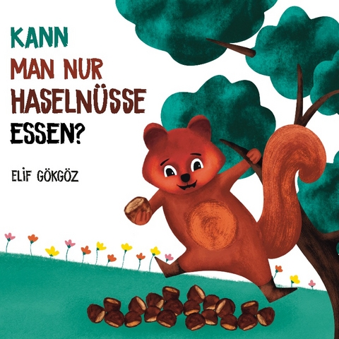 Kann man nur Haselnüsse essen? - Elif Gökgöz