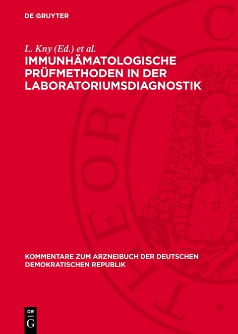 Immunhämatologische Prüfmethoden in der Laboratoriumsdiagnostik - 