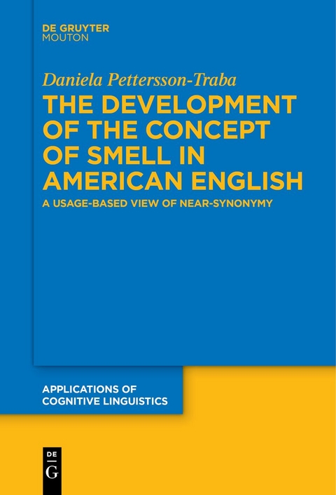 The Development of the Concept of SMELL in American English - Daniela Pettersson-Traba