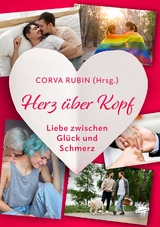 Herz über Kopf - Liebe zwischen Glück und Schmerz - Rubin, Corva