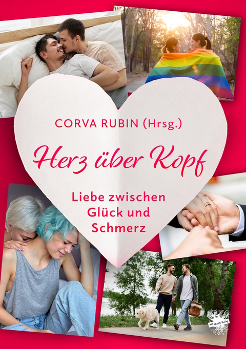 Herz über Kopf - Liebe zwischen Glück und Schmerz - 