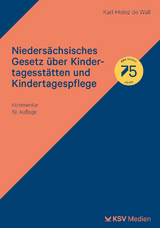 Niedersächsisches Gesetz über Kindertagesstätten und Kindertagespflege - Karl H de Wall