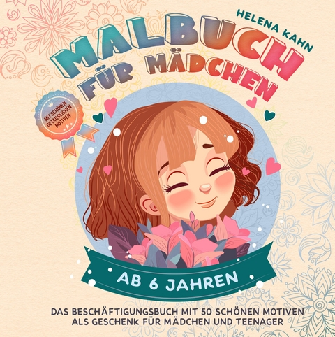 Malbuch für Mädchen ab 6 Jahren - Helena Kahn