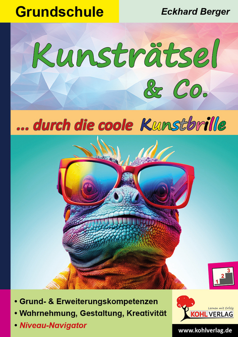 Kunsträtsel und Co. ... durch die coole Kunstbrille - Eckhard Berger