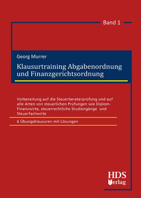 Klausurtraining Abgabenordnung und Finanzgerichtsordnung - Georg Murrer