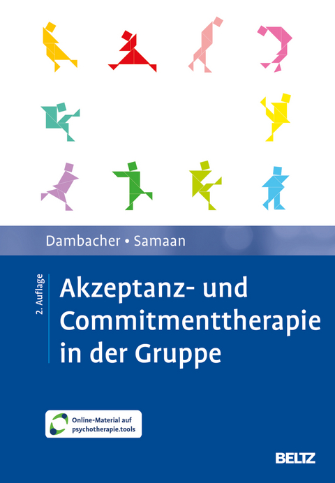 Akzeptanz- und Commitmenttherapie in der Gruppe - Claudia Dambacher, Mareike Samaan