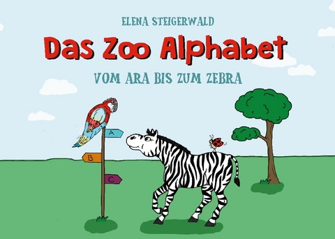 Das Zoo Alphabet - Elena Steigerwald