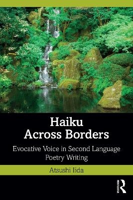 Haiku Across Borders - Atsushi Iida