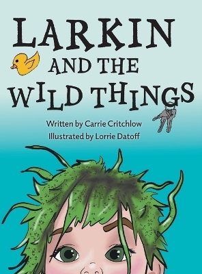 Larkin and the Wild Things - Carrie Critchlow